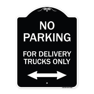 No Parking Sign No Parking for Delivery Trucks Only (With Bidirectional Arrow)