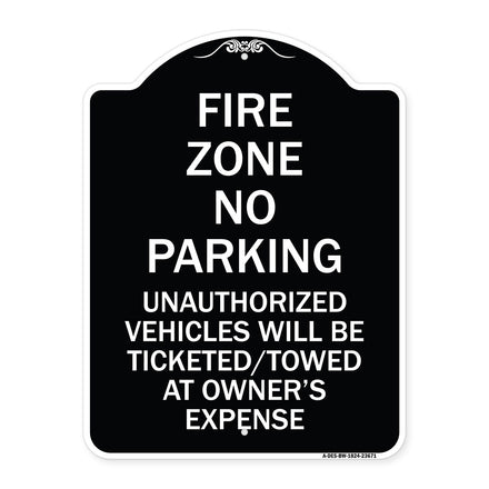 No Parking Sign Fire Zone Unauthorized Vehicles Will Be Ticketed Towed at Owner Expense