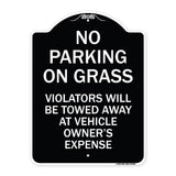 No Parking on Grass Violators Will Be Towed Away at Vehicle Owner's Expense