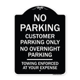 No Parking Customer Parking Only No Overnight Parking - Towing Enforced at Your Expense