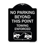 No Parking Beyond This Point Towing Enforced with Graphic