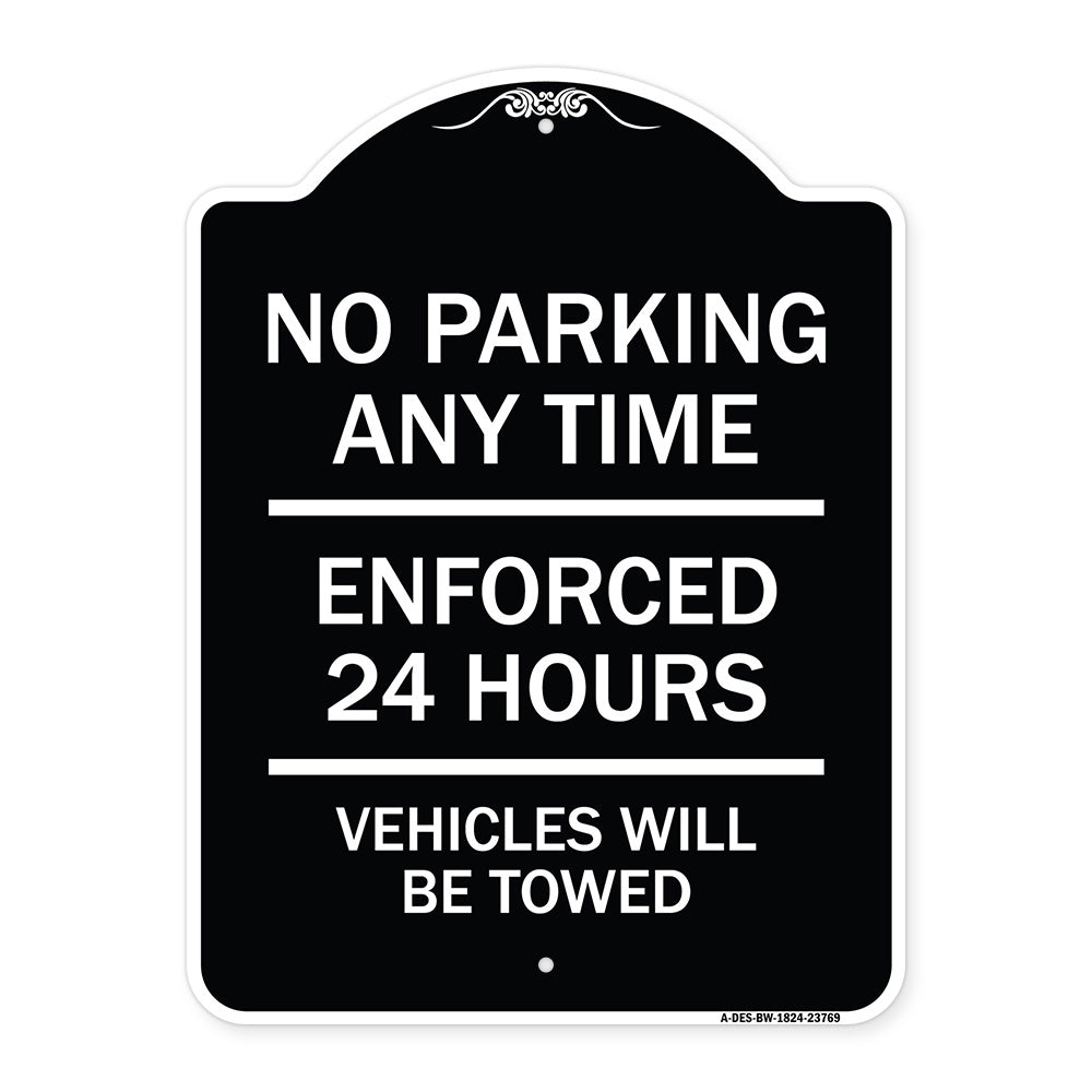 No Parking Anytime - Enforced 24 Hours Vehicles Will Be Towed