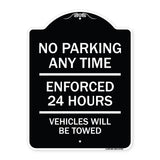 No Parking Anytime - Enforced 24 Hours Vehicles Will Be Towed