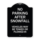 No Parking After Snowfall Vehicles May Be Towed or Plowed-In