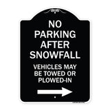 No Parking After Snowfall Vehicles May Be Towed or Plowed-In with Right Arrow