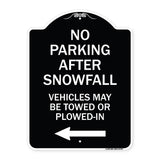 No Parking After Snowfall Vehicles May Be Towed or Plowed-In with Left Arrow