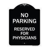 No Parking - Reserved for Physicians