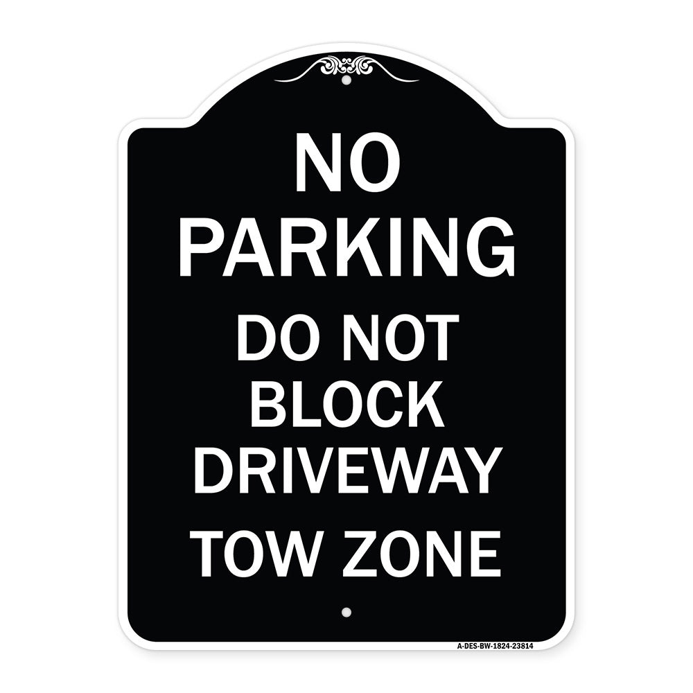 No Parking - Do Not Block Driveway Tow Zone