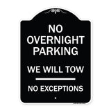 No Overnight Parking We Will Tow - No Exceptions