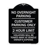 No Overnight Parking Customer Parking Only 2 Hour Limit Violators Will Be Towed at Vehicle Owner's Expense