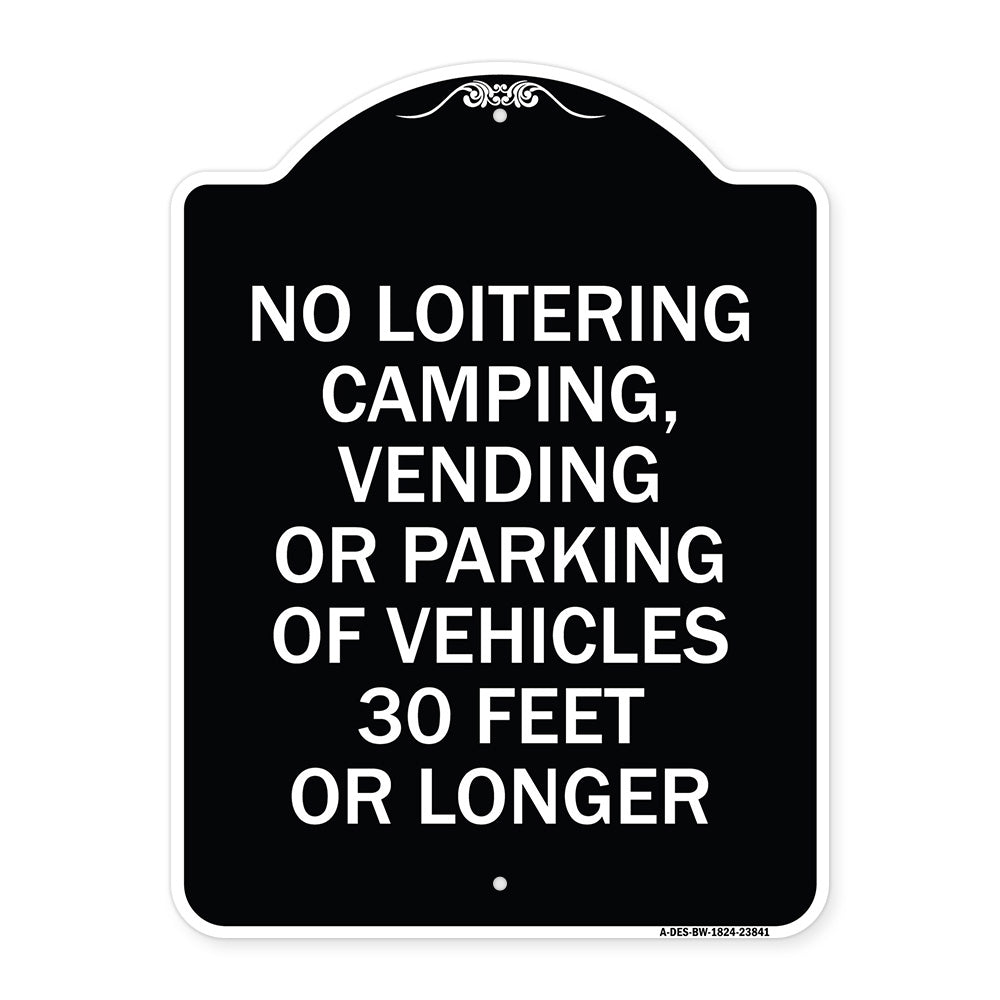 No Loitering Camping Vending or Parking of Vehicles 30 Feet or Longer