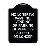 No Loitering Camping Vending or Parking of Vehicles 30 Feet or Longer