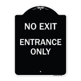 No Exit Entrance Only