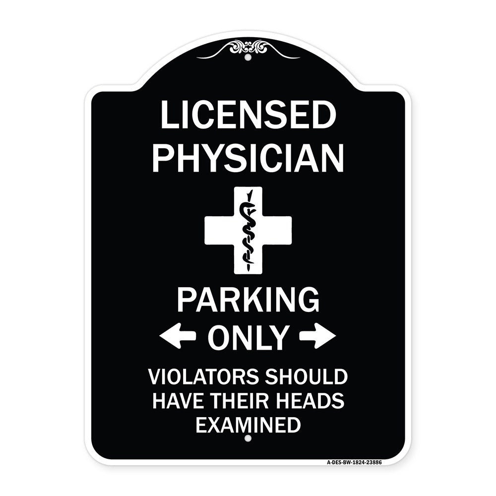 Licensed Physician Parking Only Violators Should Have Their Heads Examined
