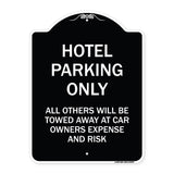Hotel Parking Only All Others Towed Sign