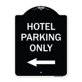 Hotel Parking Only (With Left Arrow)