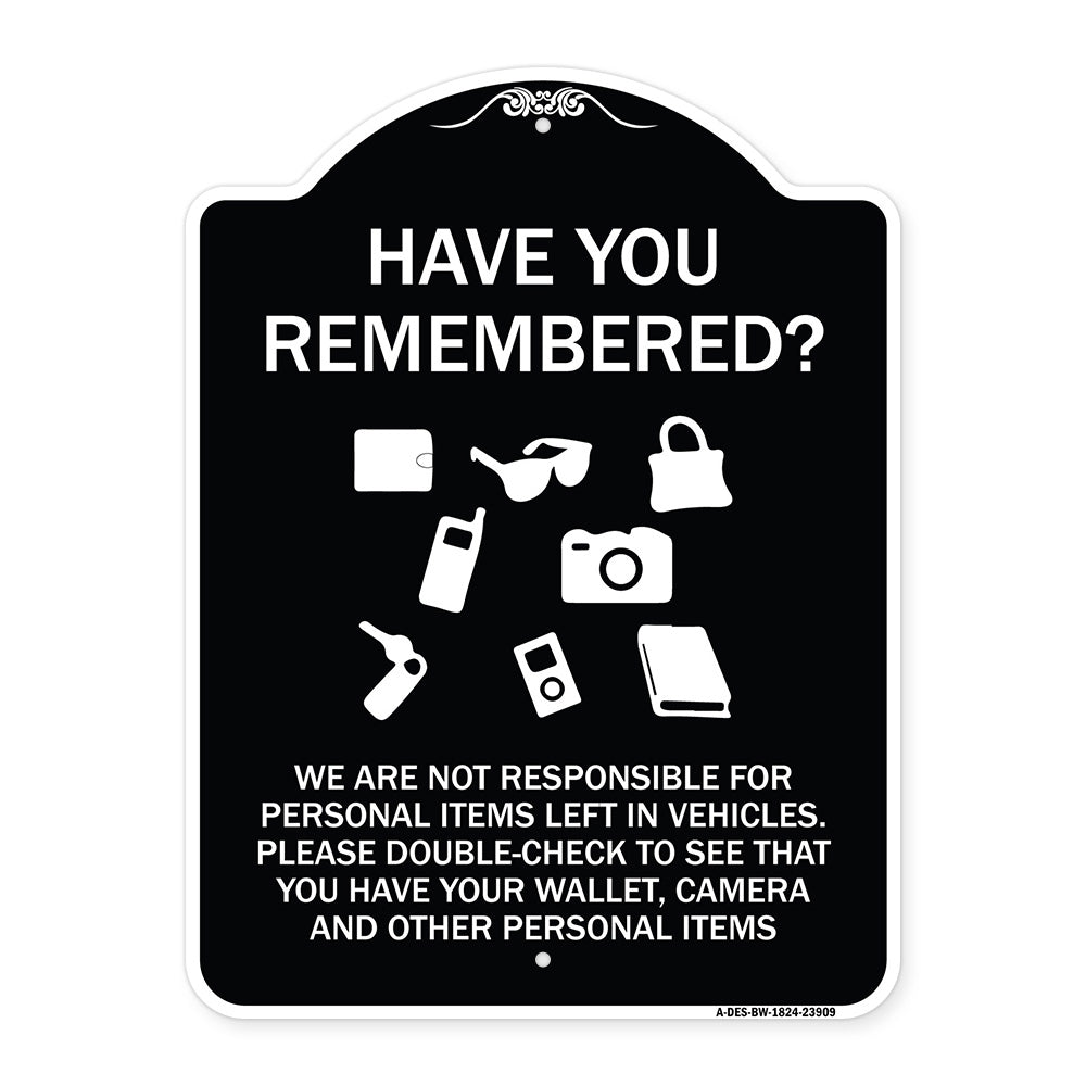 Have You Remembered We Are Not Responsible for Personal Items Left in Vehicles Double-Check to See That You Have Your Wallet