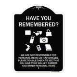 Have You Remembered We Are Not Responsible for Personal Items Left in Vehicles Double-Check to See That You Have Your Wallet