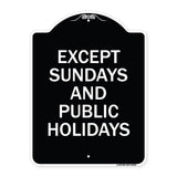Except Sundays and Holidays Supplementary Sign