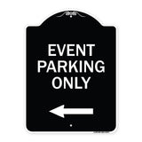 Event Parking Only (With Left Arrow)