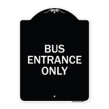 Entrance Sign Bus Entrance Only