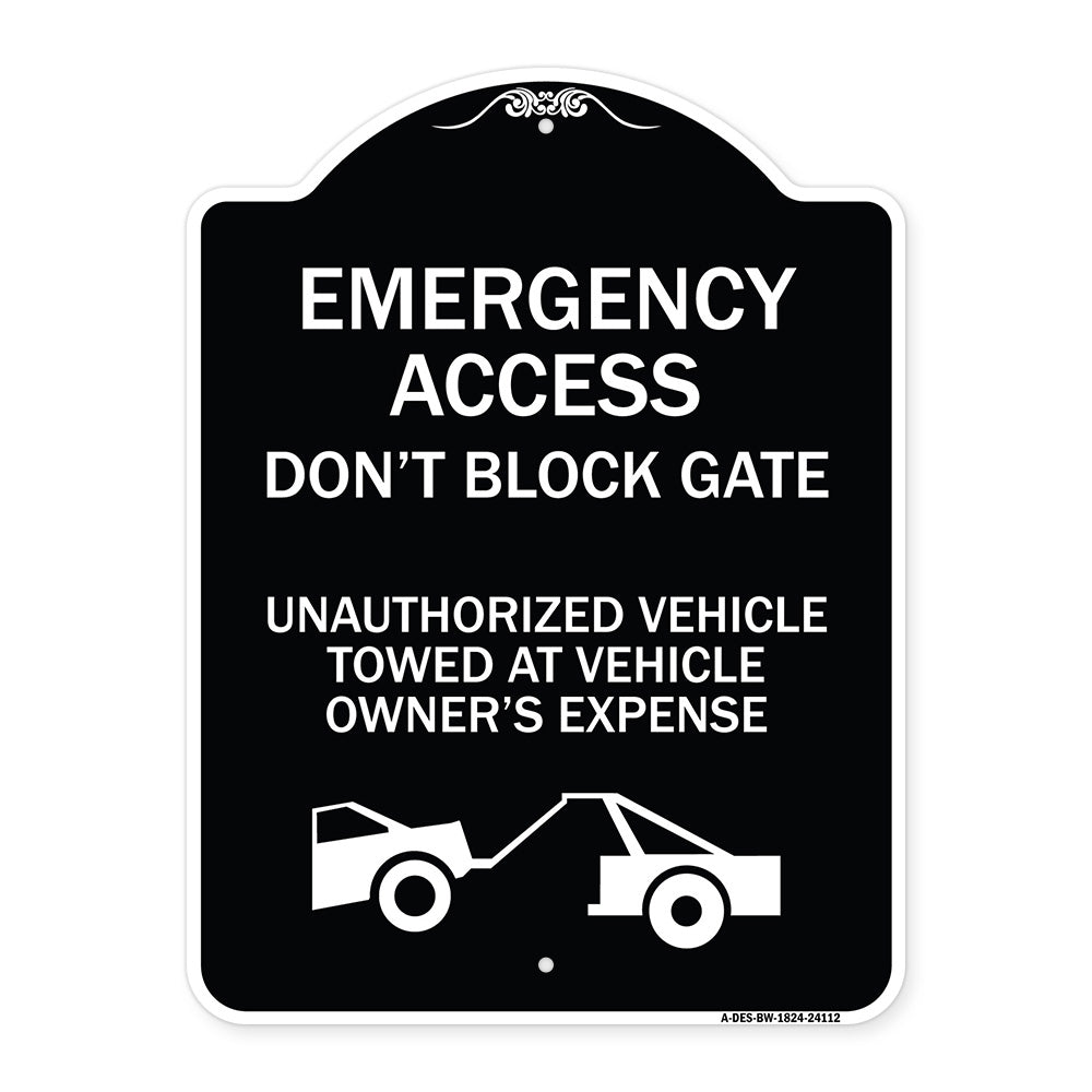 Emergency Access Don't Block Gate Unauthorized Vehicles Towed at Vehicle Owner's Expense (With Car Tow Graphic)