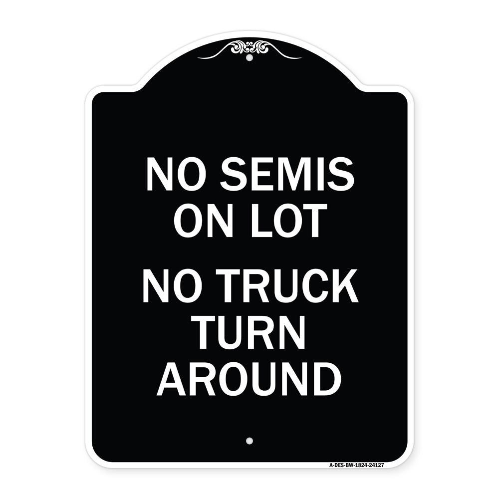 Driveway Sign No Semis on Lot No Truck Turn Around