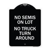 Driveway Sign No Semis on Lot No Truck Turn Around