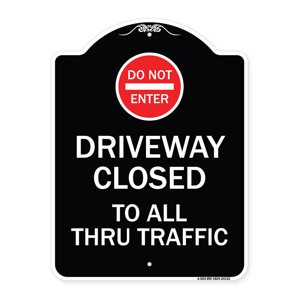 Driveway Closed to All Thru Traffic with Do Not Enter Symbol