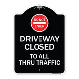 Driveway Closed to All Thru Traffic with Do Not Enter Symbol
