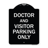 Doctor and Visitor Parking Only Sign