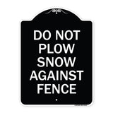 Do Not Plow Snow Against Fence