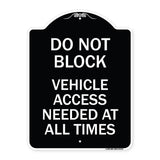 Do Not Block Vehicle Access Needed at All Times