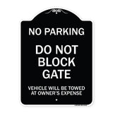 Do Not Block Gate Vehicle Will Be Towed at Owner Expense