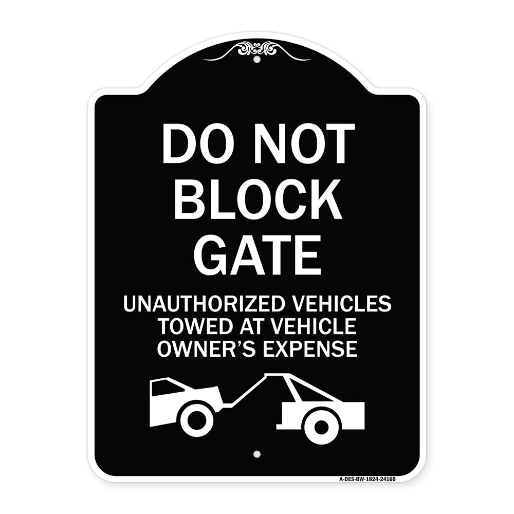 Do Not Block Gate Unauthorized Vehicles Towed at Owner Expense with Graphic