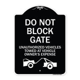 Do Not Block Gate Unauthorized Vehicles Towed at Owner Expense with Graphic