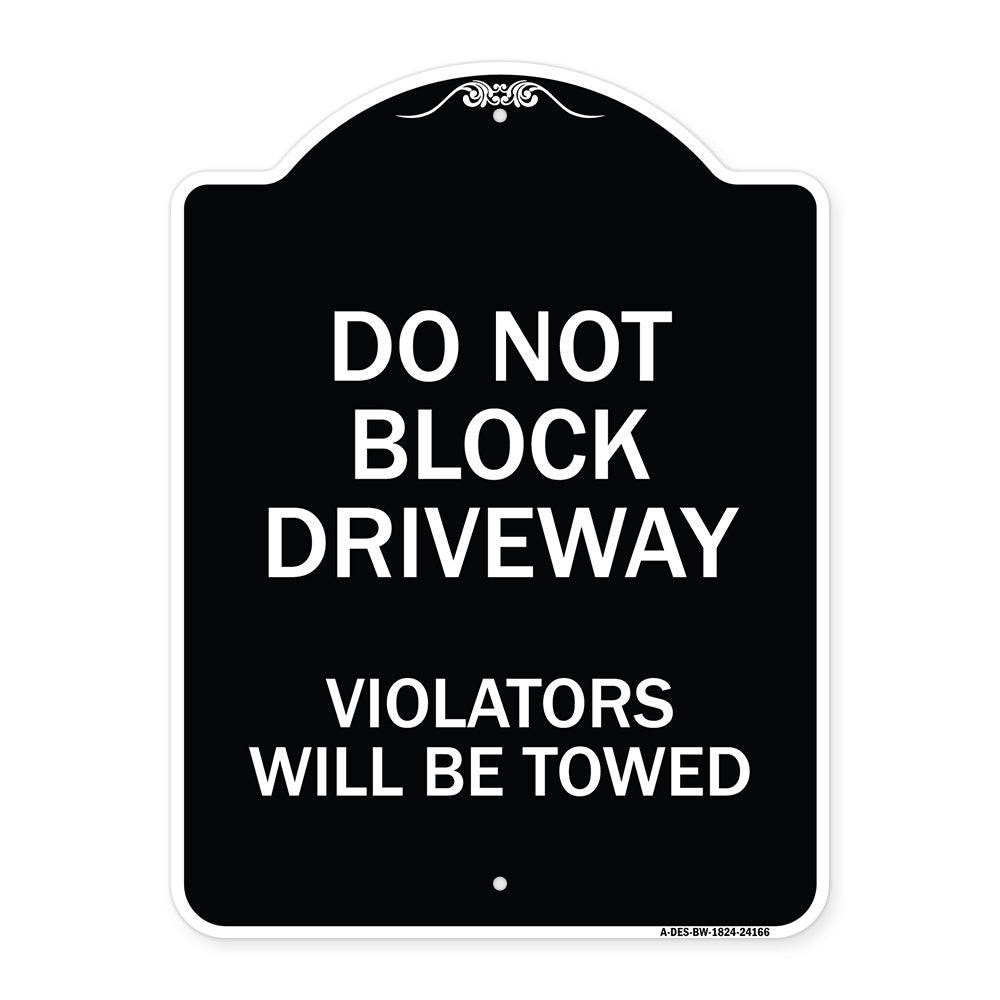 Do Not Block Driveway Violators Will Be Towed