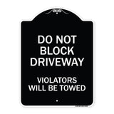 Do Not Block Driveway Violators Will Be Towed
