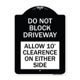 Do Not Block Driveway Allow 10 Ft Clearance on Either Side