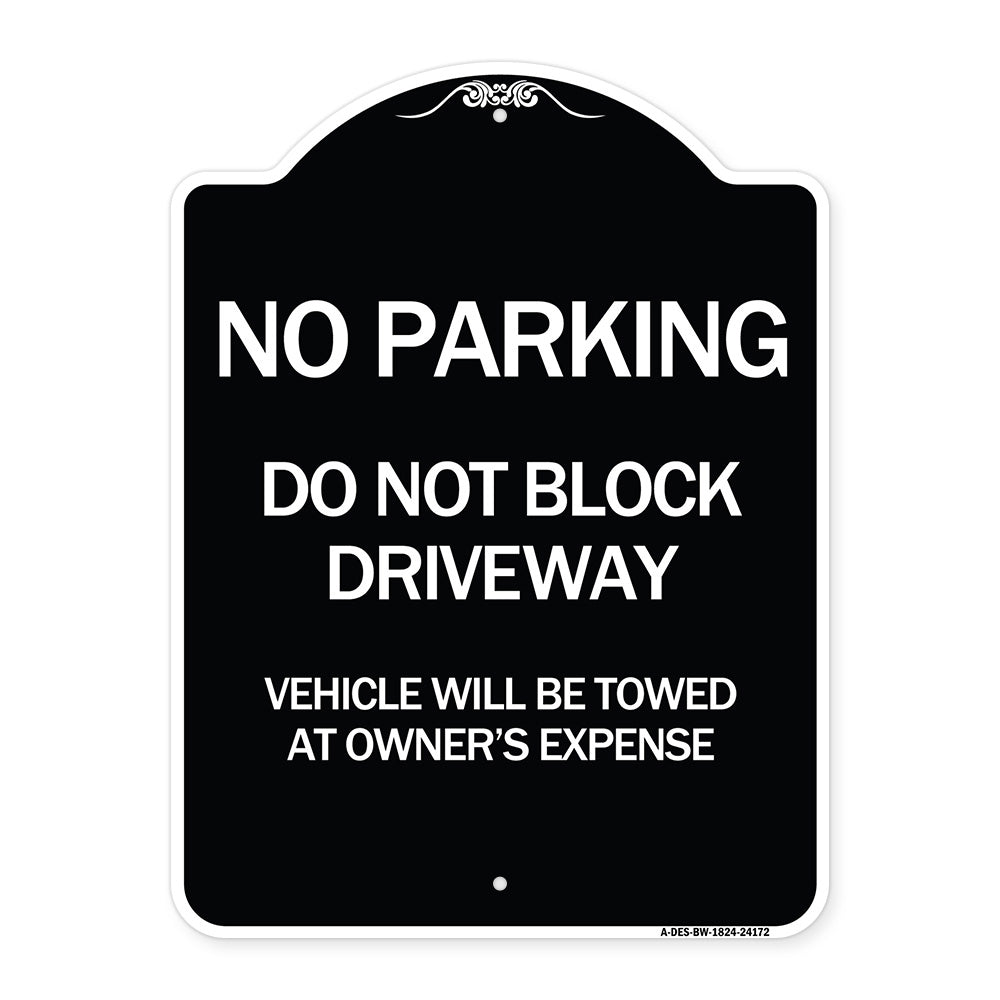 Do Not Block Driveway Vehicle Will Be Towed at Owner's Expense