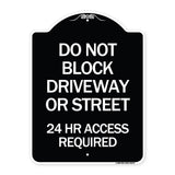 Do Not Block Driveway or Street 24 Hour Access Required