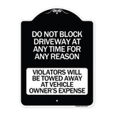 Do Not Block Driveway at Anytime for ANY Reason Violators Will Be Towed Away at Owner Expense