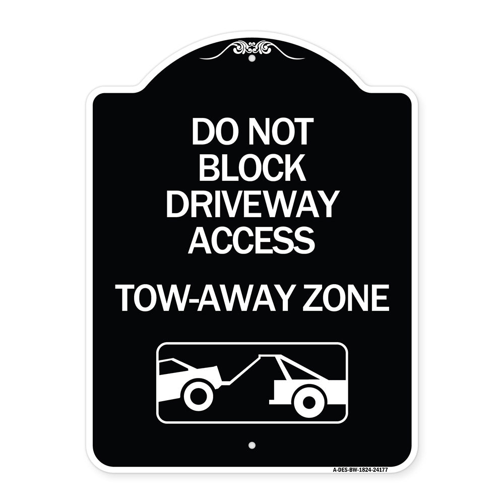 Do Not Block Driveway Access - Tow Away Zone (With Graphic)