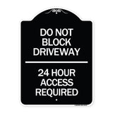 Do Not Block Driveway 24 Hour Access Required