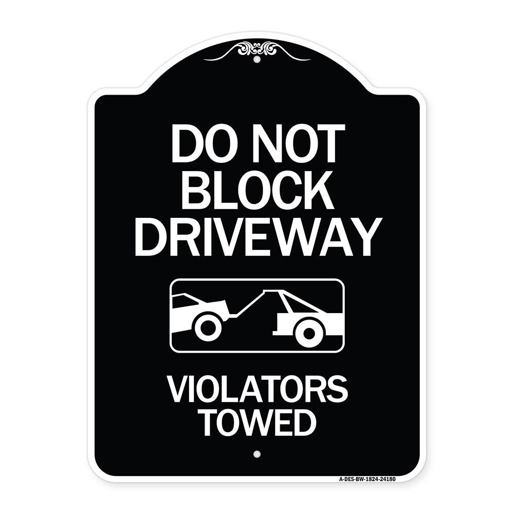 Do Not Block Driveway - Violators Towed (With Graphic)