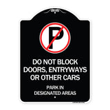 Do Not Block Doors Enter Ways or Other Cars Park in Designated Areas with No Parking Symbol