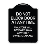 Do Not Block Door at Anytime Violators Will Be Towed Away at Owner Expense
