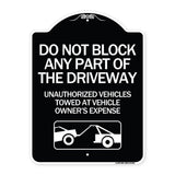 Do Not Block ANY Part of the Driveway Unauthorized Vehicles Towed at Owner Expense with Graphic