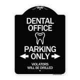 Dental Office Parking Only Violators Will Be Drilled