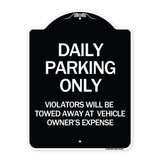 Daily Parking Only Violators Will Be Towed Away at Vehicle Owner's Expense
